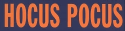 hocus pocus