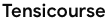tensicourse